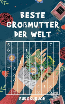 Beste Großmutter der Welt - Sudokubuch: Kleines Rätselbuch zum Verschenken - Über 150 knifflige Rätsel von leicht bis extrem schwer - Geschenkidee zum