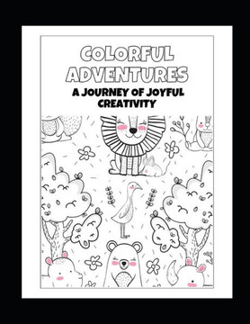 Colorful Adventures: A Journey of Joyful Creativity