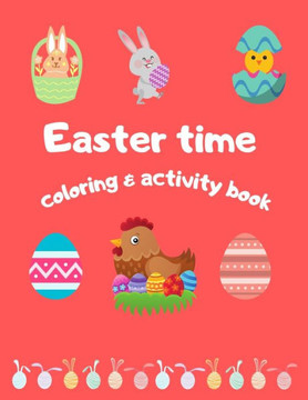 Easter Time Coloring & Activity Book: Coloring book with mazes and crossword puzzle for kids,