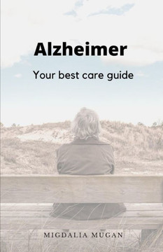 Alzheimer: Your best care guide