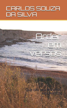 Arder em versos: Que não seja ético, que seja poético.