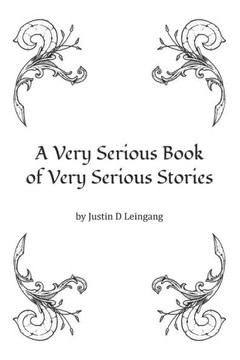 A Very Serious Book of Very Serious Stories