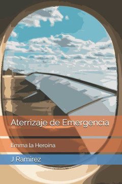 Aterrizaje de Emergencia: Emma la Heroína