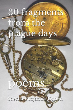 30 fragments from the plague days: poems
