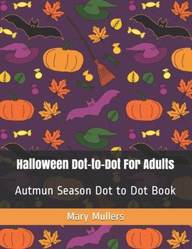 Halloween Dot-to-Dot For Adults: Autmun Season Dot to Dot Book - Large Print
