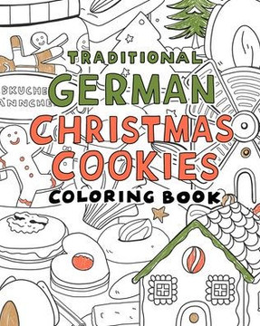 Traditional german christmas Cookies Coloring Book: A Coloring book