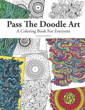 Pass the Doodle Art: A Coloring Book for Everyone