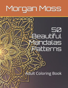 50 Beautiful Mandalas Patterns: Adult Coloring Book