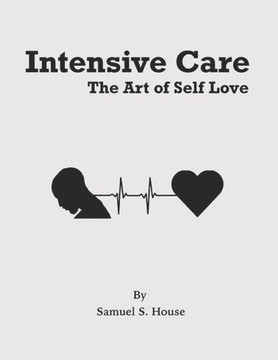 Intensive Care: The Art of Self Love