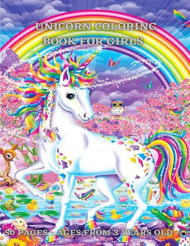 Unicorns Coloring Book for Girls 50 pages From 3 Years Old: Children's Drawing Book unicorn coloring book for children 1 page to write and 1 page with