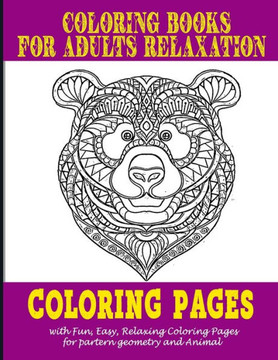 Coloring book for adults Relaxation: : Coloring pages with Fun, Easy, Relaxing Coloring Pages for partern geometry and Animal