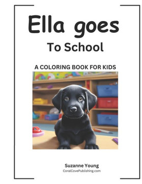 Ella goes to School: A Children's Coloring Book