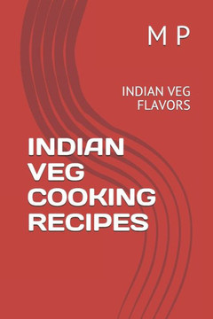 Indian Veg Cooking Recipes: Indian Veg Flavors