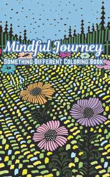 Something Different Coloring Book: Mindful Journey
