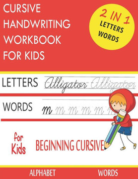 Cursive Handwriting Workbook for Kids 2-in-1: Writing Practice Book to Master Letters, Words