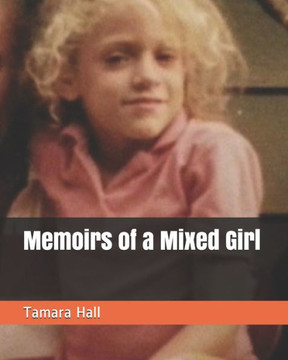 Memoirs of a Mixed Girl
