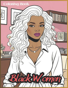 Black Women: Coloring Book for Adults