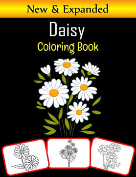 Daisy Coloring Book: Color and learn with fun. Daisy pictures, coloring and learning book with fun for kids (60 Pages, at least 30 Daisy fl