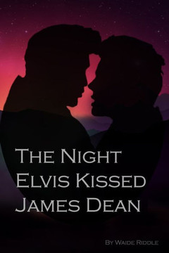 ""The Night Elvis Kissed James Dean""