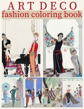 Art Deco Fashion Coloring Book: 30 Coloring Pages for Adults of George Barbier Illustrations