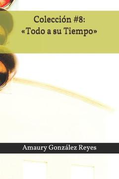 Colección #8: Todo a su Tiempo