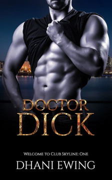 Doctor Dick: Welcome to Club Skyline: One