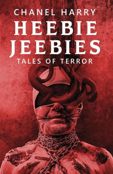 Heebie Jeebies: Tales Of Terror