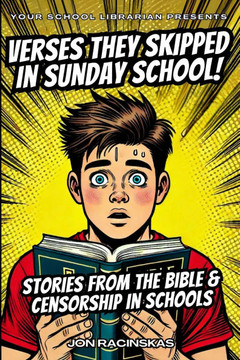 The Verses They Skipped in Sunday School: Stories from the Bible & Censorship in Schools