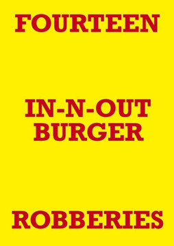 Fourteen In-N-Out Burger Robberies
