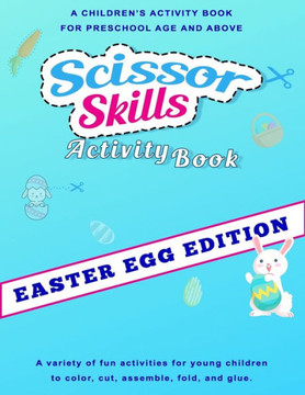 Easter Scissor Skills Activity Book: An Easter themed activity book for the development of fine motor skills in young children