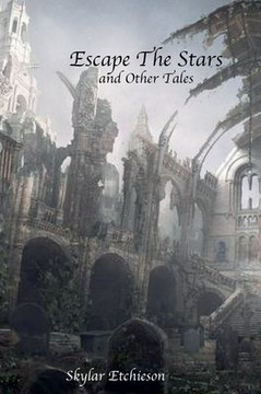 Escape the Stars and Other Tales