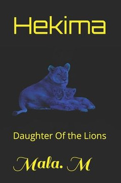 Hekima: Daughter Of the Lions