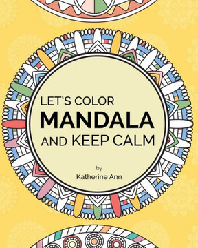 Let's Color Mandala and Keep Calm