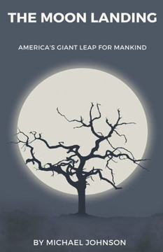 The Moon Landing The Moon Landing