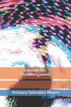 Colección #67: ""Pesadillas y Sueños""