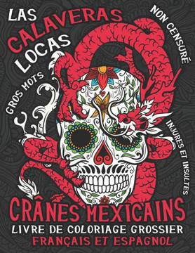 Crânes Mexicains: Livre de Coloriage Grossier pour Adultes - Jour des Morts