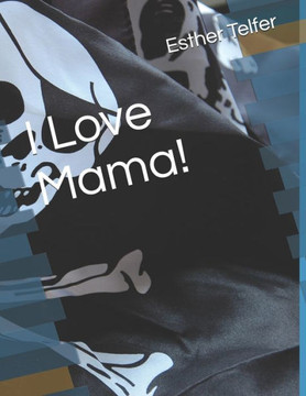 I Love Mama!