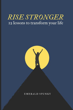 Rise stronger: 12 lessons to transform your life