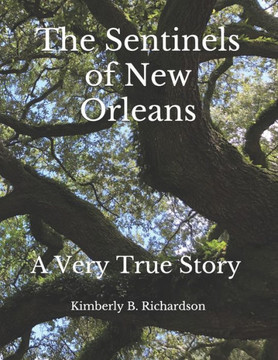 The Sentinels of New Orleans: A Very True Story