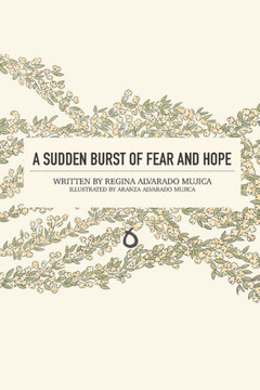 A Sudden Burst of Fear and Hope