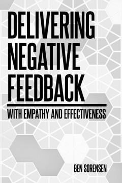 Delivering Negative Feedback with Empathy and Effectiveness