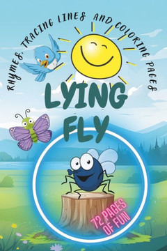 Lying Fly - Nursery Rhymes Book for preschool and kids age 3-8: My First Book of Patterns: Pencil Control Tracing book for boys & girls Rhymes and lea