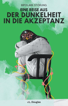 Bipolare Storung: Eine Reise Aus Der Dunkelheit In Die Akzeptanz