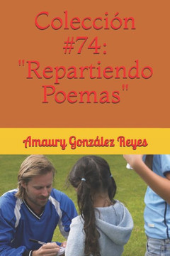 Colección #74: ""Repartiendo Poemas""