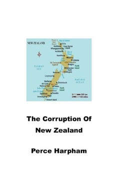 The Corruption Of New Zealand