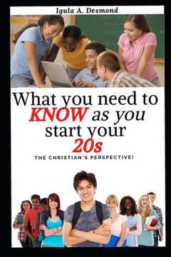 What You Need To Know As You Start Your 20s: The Christian's Perspective