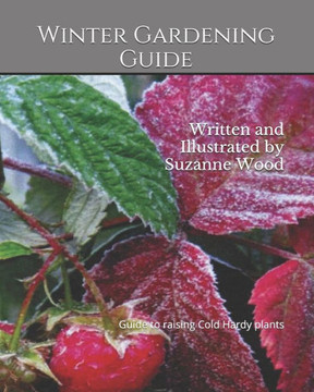 Winter Gardening Guide: Written and Illustrated by Suzanne Wood