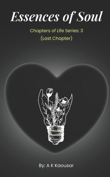 Essence of Soul: Chapters of Life Series: 3 (Last Chapter)