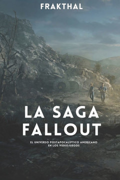 La Saga Fallout: El Universo Postapocalíptico Americano en los Videojuegos