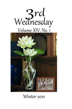 Third Wednesday Volume XIV, No. 1: Winter 2021